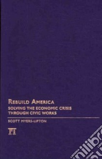 Rebuild America libro in lingua di Myers-lipton Scott