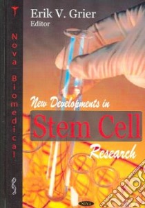 New Developments in Stem Cell Research libro in lingua di Greer Erik V. (EDT)