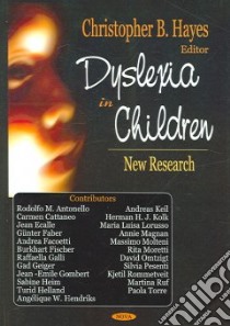 Dyslexia in Children libro in lingua di Hayes Christopher B. (EDT), Antonello Rodolfo M. (CON), Cattaneo Carmen (CON), Ecalle Jean (CON)