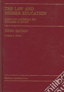 The Law And Higher Education libro in lingua di Olivas Michael A.
