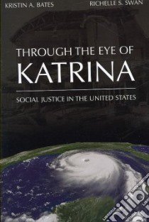 Through the Eye of Katrina libro in lingua di Bates Kristin A. (EDT), Swan Richelle S. (EDT)