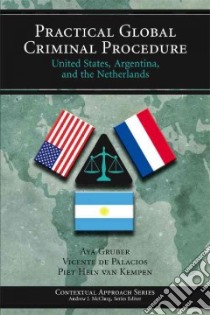 Practical Global Criminal Procedure libro in lingua di Gruber Aya, De Palacios Vicente, Van Kampen Piet Hein