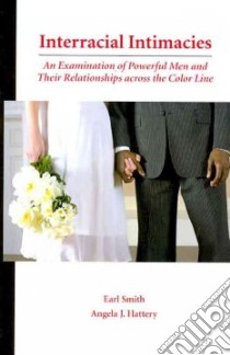 Interracial Intimacies libro in lingua di Smith Earl, Hattery Angela J.