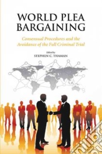 World Plea Bargaining libro in lingua di Thaman Stephen C. (EDT)