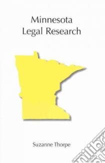 Minnesota Legal Research libro in lingua di Thorpe Suzanne