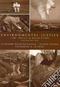 Environmental Justice libro in lingua di Rechtschaffen Clifford, Gauna Eileen, O'Neill Catherine A.