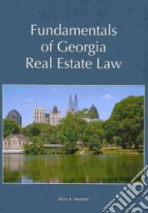 Fundamentals of Georgia Real Estate Law libro in lingua di Mooney Mara A.