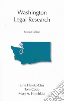 Washington Legal Research libro in lingua di Heintz-cho Julie A., Cobb Tom, Hotchkiss Mary A.