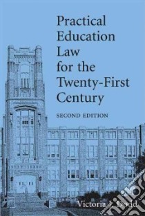 Practical Education Law for the Twenty-First Century libro in lingua di Dodd Victoria J.