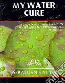 My Water-Cure libro in lingua di Kneipp Sebastian