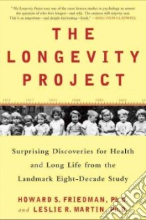 The Longevity Project libro in lingua di Friedman Howard S., Martin Leslie R.