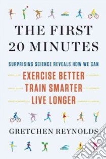 The First 20 Minutes libro in lingua di Reynolds Gretchen