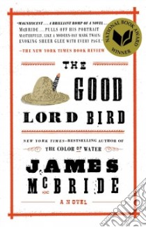 The Good Lord Bird libro in lingua di McBride James