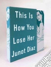 This Is How You Lose Her libro in lingua di Diaz Junot, Hernandez Jaime (ILT)
