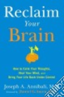 Reclaim Your Brain libro in lingua di Annibali Joseph A. M.d., Amen Daniel G. M.D. (FRW)
