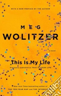 This Is My Life libro in lingua di Wolitzer Meg
