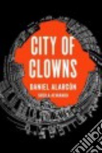 City of Clowns libro in lingua di Alarcon Daniel, Alvarado Sheila