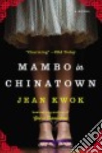 Mambo in Chinatown libro in lingua di Kwok Jean