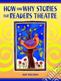 How and Why Stories for Readers Theatre libro in lingua di Wolfman Judy