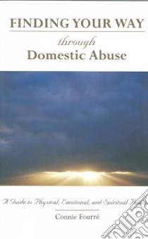 Finding Your Way Through Domestic Abuse libro in lingua di Fourre Constance