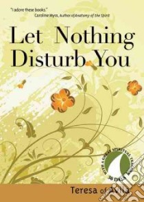 Let Nothing Disturb You libro in lingua di Teresa of Avila, Kirvan John (EDT)