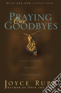 Praying Our Goodbyes libro in lingua di Rupp Joyce