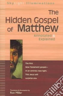 The Hidden Gospel of Matthew libro in lingua di Miller Ron (EDT)