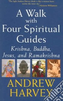 A Walk With Four Spiritual Guides libro in lingua di Harvey Andrew