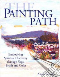 The Painting Path libro in lingua di Novick Linda, Segalman Richard (FRW)