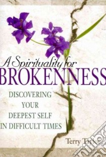A Spirituality for Brokenness libro in lingua di Taylor Terry