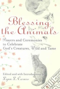 Blessing the Animals libro in lingua di Caruso Lynn L. (EDT)