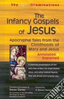 The Infancy Gospels of Jesus libro in lingua di Davies Stevan (TRN), Siecienski A. Edward Ph.D. (FRW)