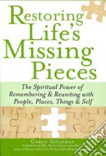 Restoring Life's Missing Pieces libro in lingua di Goldman Caren, Copeland-payton Nancy (FRW)
