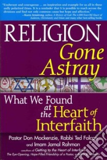 Religion Gone Astray libro in lingua di Mackenzie Don, Falcon Ted, Rahman Imam Jamal