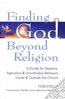 Finding God Beyond Religion libro in lingua di Stella Tom, Borg Marianne Wells (CON)