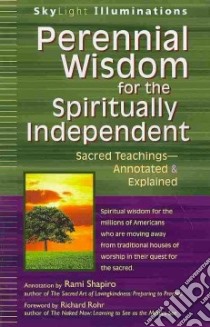 Perennial Wisdom for the Spiritually Independent libro in lingua di Shapiro Rami, Rohr Richard (FRW)