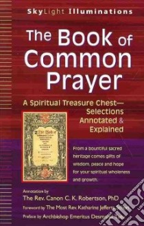 The Book of Common Prayer libro in lingua di Robertson Canon C. K. Ph.d. (CON), Schori Katharine Jefferts (FRW), Tutu Emeritus Desmond (FRW)