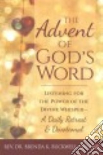 The Advent of God's Word libro in lingua di Buckwell Brenda K. Dr.