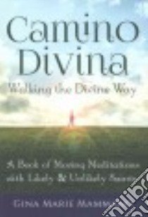 Camino Divina - Walking the Divine Way libro in lingua di Mammano Gina Marie