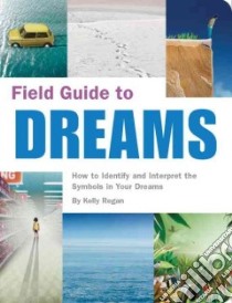Field Guide to Dreams libro in lingua di Regan Kelly