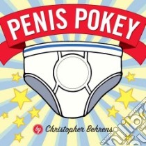 Penis Pokey libro in lingua di Behrens Christopher