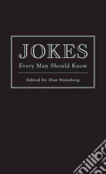 Jokes Every Man Should Know libro in lingua di Steinberg Don (EDT)