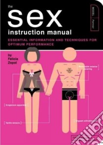 The Sex Instruction Manual libro in lingua di Zopol Felicia, Kepple Paul, Reifsnyder Scotty (ILT)