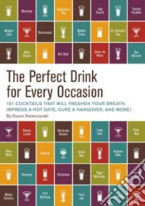 The Perfect Drink for Every Occasion libro in lingua di Swierczynski Duane
