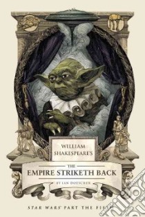 William Shakespeare's the Empire Striketh Back libro in lingua di Doescher Ian