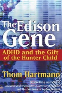 The Edison Gene libro in lingua di Hartmann Thom