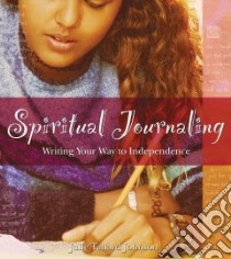 Spiritual Journaling libro in lingua di Johnson Julie Tallard