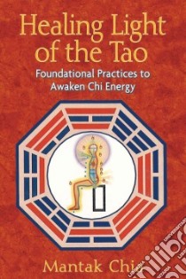 Healing Light of the Tao libro in lingua di Chia Mantak