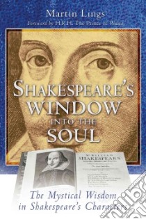 Shakespeare's Window into the Soul libro in lingua di Lings Martin, Charles Prince of Wales (FRW)
