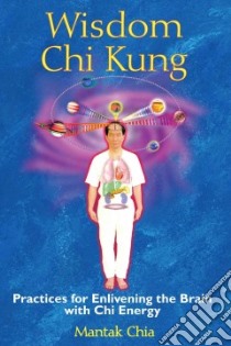 Wisdom Chi Kung libro in lingua di Chia Mantak